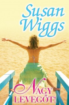 Susan Wiggs - Nagy levegt!