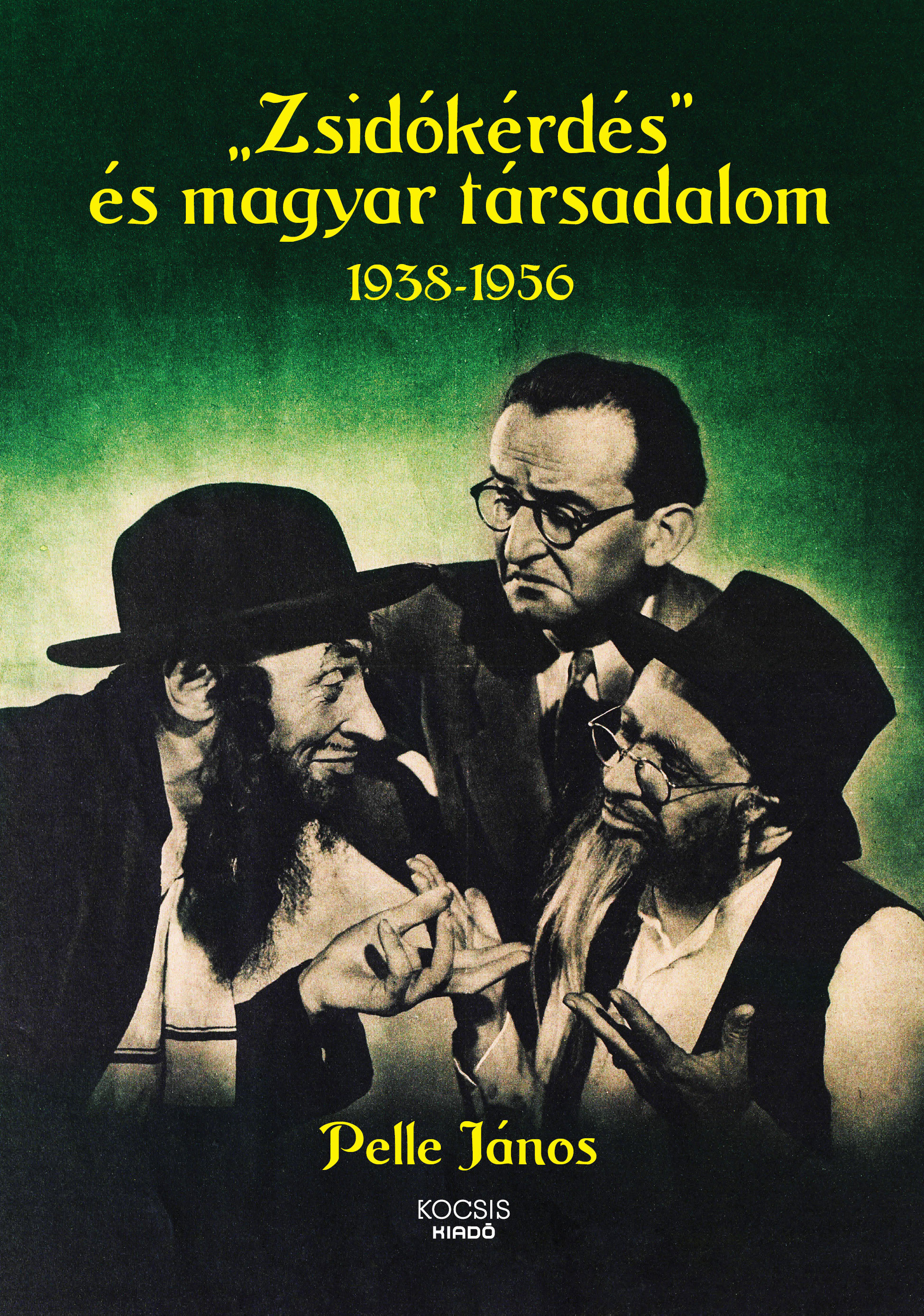 "Zsidókérdés" és magyar társadalom 1938-1956