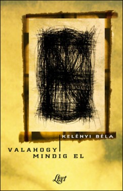 Kelényi Béla - Valahogy mindig el