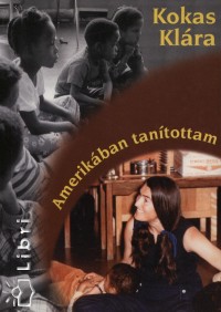 Kokas Klra - Amerikban tantottam