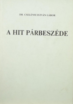 Dr. Cselnyi Istvn Gbor - A hit prbeszde