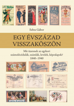 Sebes Gbor - Egy vszzad visszakszn