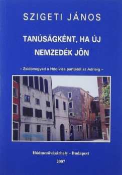 Szigeti Jnos - Tansgknt, ha j nemzedk jn