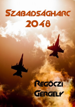 Regczi Gergely - Szabadsgharc 2048