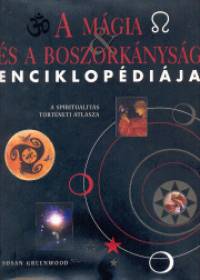 Susan Greenwood - A mgia s a boszorknysg enciklopdja