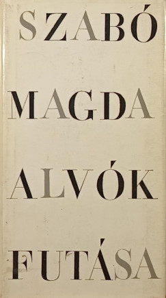Szab� Magda - Alv�k fut�sa