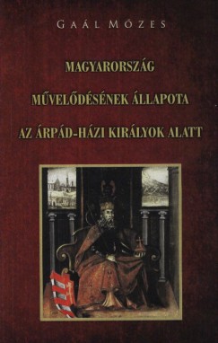 Magyarorszg mveldsnek llapota az rpd-hzi kirlyok alatt