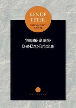Kende Pter - Nemzetek s npek Kzp-Kelet-Eurpban