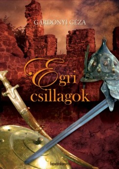 Grdonyi Gza - Egri csillagok