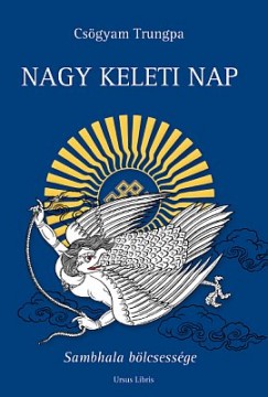 Csgyam Trungpa - Nagy Keleti Nap