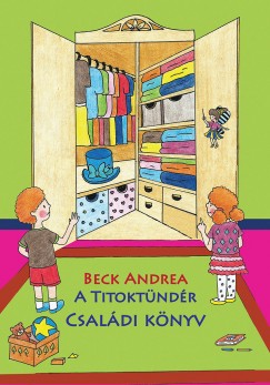 Beck Andrea - A Titoktndr - Csaldi Knyv