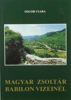 Sgor Csaba - Magyar zsoltr Babilon vizeinl
