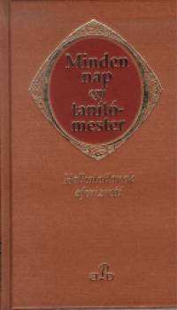 Vas Zoltn  (Szerk.) - Minden nap egy tantmester