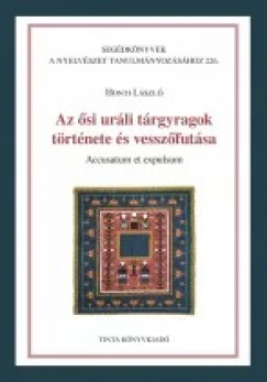 Honti Lszl - Az si urli trgyragok trtnete s vesszfutsa