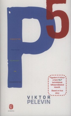 Viktor Pelevin - P5 - Pindosztn politikai pigmeusai - Pp, picinyem!