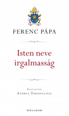 Ferenc Pápa - Isten neve irgalmasság