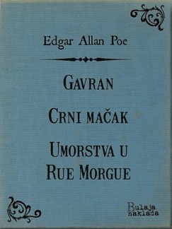 Luko Paljetak, Vedra Ana Mikai Edgar Allan Poe - Gavran - Crni maak - Umorstva u Rue Morgue