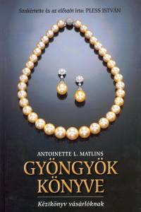 Antoinette Leonard Matlins - Gyöngyök könyve