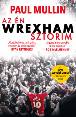 Paul Mullin - Az n Wrexham-sztorim