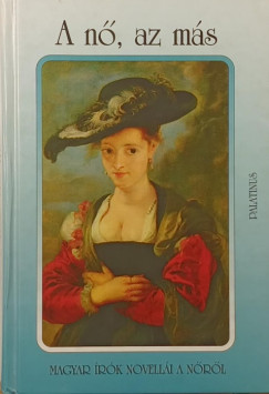 K�r�ssi P. J�zsef  (Szerk.) - A n�, az m�s