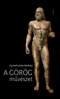 Cornelia Isler-Kernyi - A grg mvszet