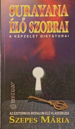Szepes M�ria - Surayana �l� szobrai