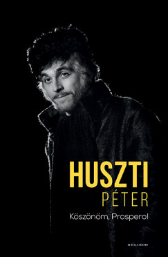 Huszti Pter - Ksznm, Prospero!