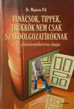 Majoros Pál - Tanácsok, tippek, trükkök nem csak szakdolgozatíróknak