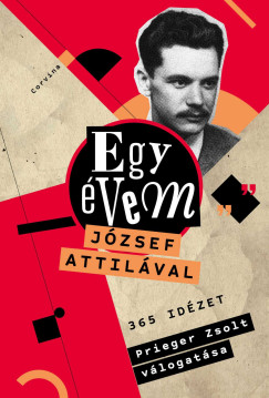 Prieger Zsolt  (SZERK.) - Egy �vem J�zsef Attil�val