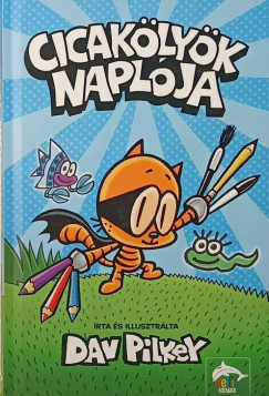 Dav Pilkey - Cicakölyök naplója