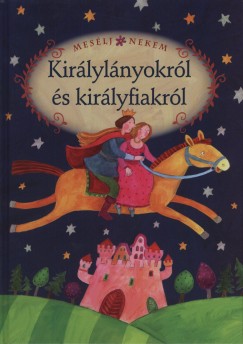 Luzsi Marg  (Szerk.) - Meslj nekem kirlylnyokrl s kirlyfiakrl