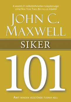 John C. Maxwell - Siker 101