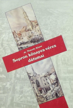 Nmeth Alajos - Sopron knnyes-vres dtumai