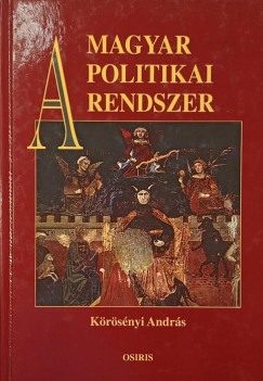 Körösényi András - A magyar politikai rendszer