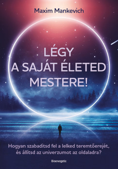 L�gy a saj�t �leted mestere!