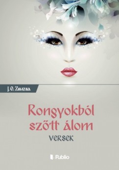 J. G. Zsuzsa - Rongyokból szőtt álom - Versek