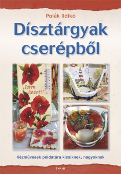 Polk Ildik - Dsztrgyak cserpbl