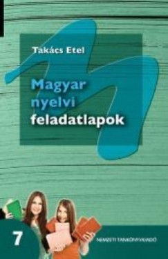 Takcs Etel - Magyar nyelvi feladatlapok 7 o.