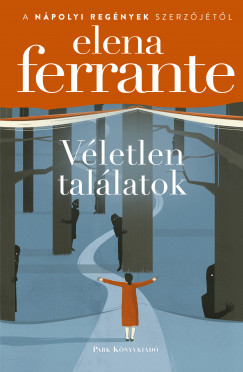 Elena Ferrante - Vletlen tallatok