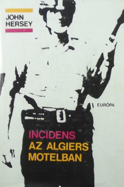 John Hersey - Incidens az Algiers Motelban