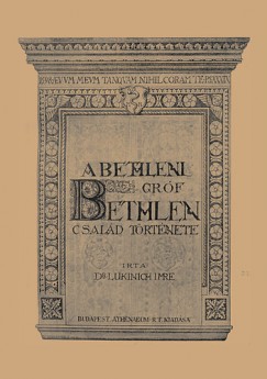 Dr. Lukinich Imre - A bethleni Grf Bethlen-csald trtnete