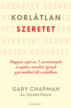 Gary Chapman - Jolene Philo - Korltlan szeretet