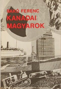 Bak� Ferenc - Kanadai magyarok