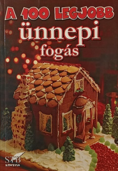 A 100 legjobb ünnepi fogás