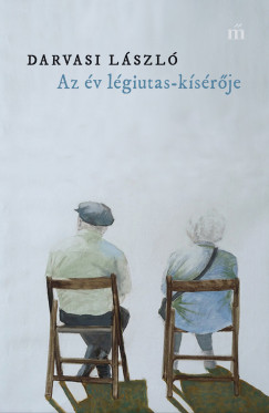 Darvasi Lszl - Az v lgiutas-ksrje