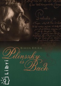 Simon Erika - Pilinszky s Bach