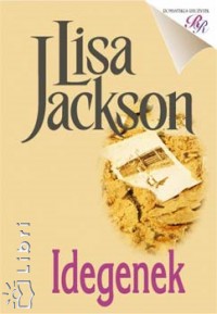 Lisa Jackson - Idegenek