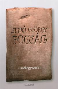 Spir Gyrgy - Fogsg - szljegyzetek
