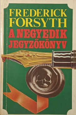 Frederick Forsyth - A negyedik jegyzknyv