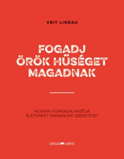 Lindau Veit - Fogadj örök hűséget magadnak